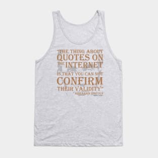 Abraham Lincoln Quotes on the Internet Tank Top